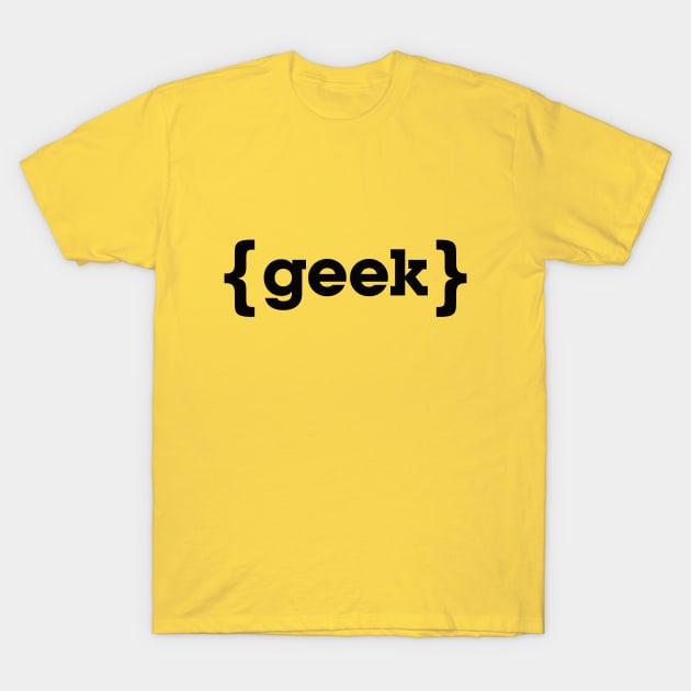 Geek in brackets. Black version T-Shirt by hyperactive